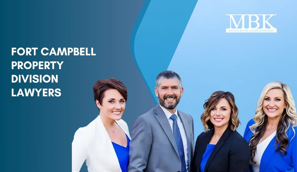 Skilled Fort Campbell Property Division Lawyer Skilled Fort Campbell Property Division Lawyer